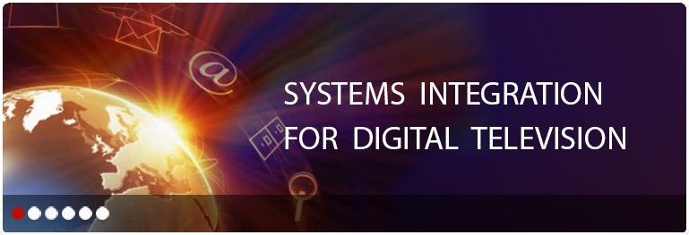 Systems Integration For Digital TV